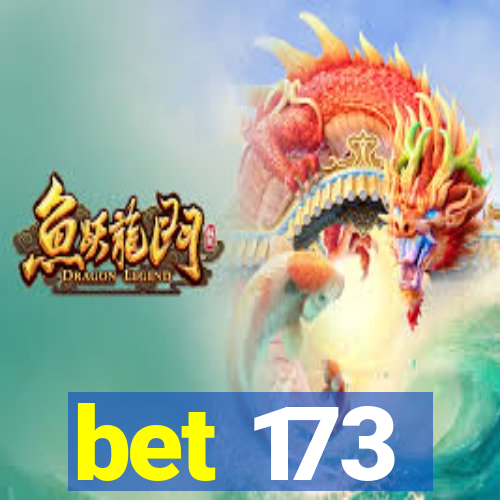 bet 173